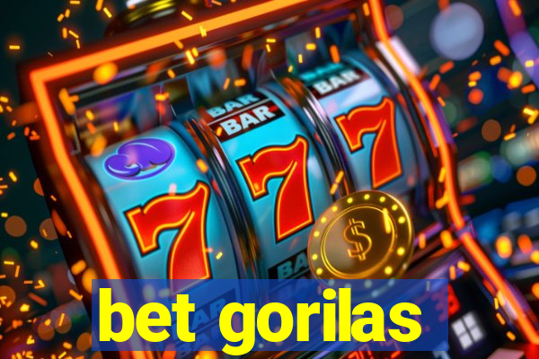 bet gorilas